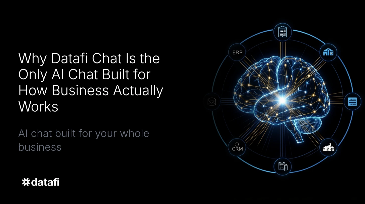 Why Datafi Chat Is the Only AI Chat Built for How Business Actually Works